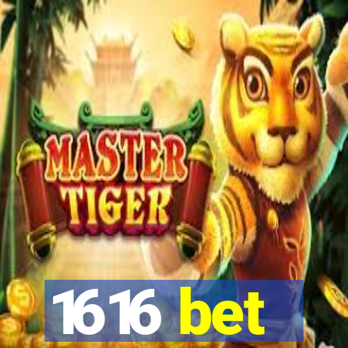 1616 bet